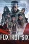 Nonton Film Foxtrot Six (2019) Terbaru Nonton Film Foxtrot Six (2019) Terbaru
